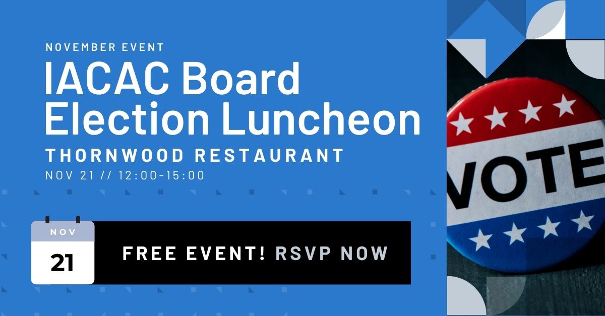 Promotional image for the IACAC Board Election Luncheon on November 21 at Thornwood Restaurant from 12:00 to 15:00. Features a "Vote" button graphic and "Free Event! RSVP Now" text. Join us for this important luncheon and make your voice heard!